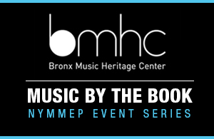 Bronx Music heritage center music by the book nymmep event series