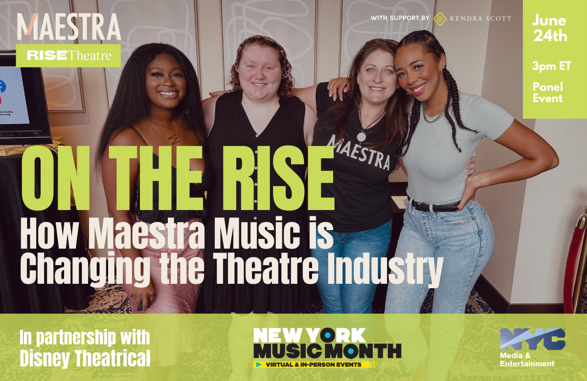 On the rise how maestra music is changing the theatre industry